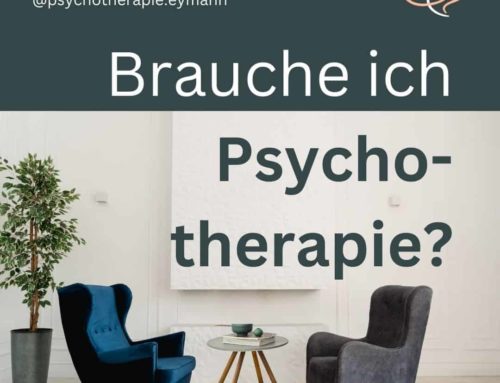 Brauche ich Psychotherapie?